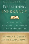 Defending Inerrancy: Affirming the Accuracy of Scripture for a New Generation - Norman L. Geisler, Bill Roach