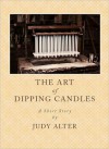 The Art of Candle Dipping - Judy Alter