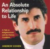 An Absolute Relationship to Life: A Talk on Enlightenment and the Human Condition - Andrew Cohen