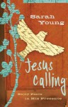 Jesus Calling: Enjoy Peace in His Presence - Sarah Young