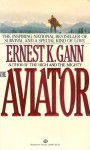 The Aviator - Ernest K. Gann