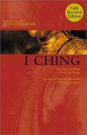 I Ching: The Classic Chinese Oracle of Change -- The First Complete Translation with Concordance - Stephen Karcher