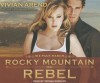 Rocky Mountain Rebel - Vivian Arend, Tatiana Sokolov