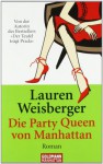 Die Party Queen - Lauren Weisberger