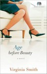 Age before Beauty (Sister-to-Sister, #2) - Virginia Smith