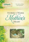 Stories to Warm a Mother's Heart - Jill Jones