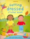 Getting Dressed [With Over 130 Stickers] - Felicity Brooks, Kay Widdowson, Claire Ever