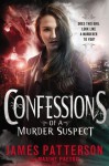 Confessions of a Murder Suspect - James Patterson, Maxine Paetro