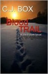 Blood Trail - C.J. Box