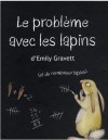 Le problème avec les lapins (Pop edition) - Emily Gravett