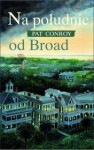 Na południe od Broad - Pat Conroy