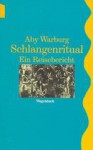 Schlangenritual. Ein Reisebericht. - Aby Warburg