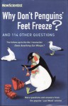 Why Don't Penguins Feet Freeze?: And 114 Other Questions - New Scientist, Mick O'Hare