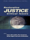 Restorative Justice: Critical Issues - Eugene McLaughlin, Gordon Hughes, Ross Fergusson