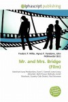 Mr. and Mrs. Bridge (Film) - Agnes F. Vandome, John McBrewster, Sam B Miller II