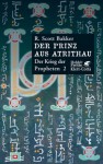 Der Prinz aus Atrithau (Der Krieg der Propheten, #2) - R. Scott Bakker