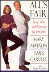 All's Fair - Mary Matalin, James Carville, Peter Knobler, Oksana Kushnir