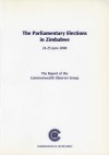 Election Observer Group Report on the Zimbabwe Elections, July 2000: Report of the Commonwealth Observer Group - Commonwealth Observer Group