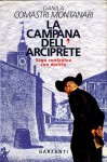 La campana dell'arciprete: saga contadina con delitto - Danila Comastri Montanari