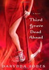 Third Grave Dead Ahead - Darynda Jones