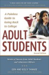 Adult Students: A Painless Guide to Going Back to College - Gen Tanabe, Kelly Tanabe