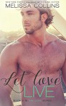 Let Love Live (The Love Series) (Volume 5) - Melissa Collins