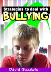 Strategies to Deal With Bullying - David Goodwin