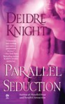 Parallel Seduction (Midnight Warriors, Book 3) - Deidre Knight
