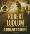 The Ambler Warning - Scott Sowers, Robert Ludlum