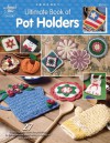 Ultimate Book of Potholders - Laura Scott