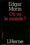 Où va le monde ? (French Edition) - Edgar Morin