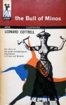 The Bull Of Minos - Leonard Cottrell