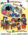 Miss Bindergarten Stays Home From Kindergarten - Joseph Slate