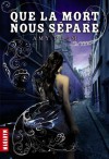 Que la mort nous sépare - Amy Plum