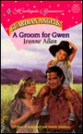 A Groom for Gwen - Jeanne Allan