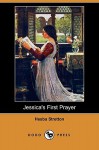 Jessica's First Prayer (Dodo Press) - Hesba Stretton