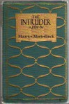 THE INTRUDER, a play (Unique Translation) - Maurice Maeterlinck, Mary Vielé