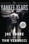 The Yankee Years - Tom Verducci, Joe Torre