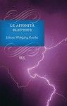 Le affinità elettive - Johann Wolfgang von Goethe