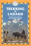 Trekking in Ladakh, 3rd: India Trekking Guides - Charlie Loram, Jim Manthorpe