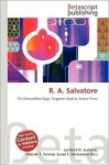 R. A. Salvatore - Lambert M. Surhone, Mariam T. Tennoe, Susan F. Henssonow