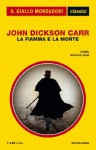 La fiamma e la morte - John Dickson Carr