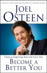 Become a Better You: 7 Keys to Improving Your Life Every Day - Joel Osteen