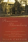 American Bloomsbury: Louisa May Alcott, Ralph Waldo Emerson, Margaret Fuller, Nathaniel Hawthorne, and Henry David Thoreau: Their Lives, Their Loves, Their Work - Susan Cheever