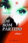 Um Bom partido (Vol. 1) - Vikram Seth, Fernanda Pinto Rodrigues