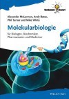 Molekularbiologie: fur Biologen, Biochemiker, Pharmazeuten und Mediziner (Verdammt clever!) (German Edition) - Alexander McLennan, Andy Bates, Phil Turner, Mike White, Bärbel Häcker