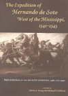 The Expedition Of Hernando De Soto West Of The Mississippi, 1541 1543: Proceedings Of The De Soto Symposia, 1988 And 1990 - Gloria A. Young, Michael P. Hoffman, James E. Corbin, Charles Hudson, David Henige, George E. Lankford, George Sabo III, Robert L. Rankin, Wallace Chafe, Barabara A. Burnett, Katherine A. Murray, Timothy K. Perttula, Jerald T. Milanich, Dan F. Morse, David H. Dye, Phyll