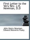 First Letter to the Very REV. J.H. Newman, D.D - John Henry Newman, Edward Bouverie Pusey