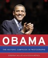 Obama: The Historic Campaign in Photographs - Deborah Willis, Kevin Merida