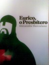 Eurico, o Presbítero - Alexandre Herculano